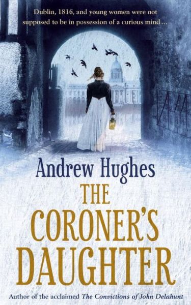 Cover for Hughes · The Coroner's Daughter (Book) (2017)