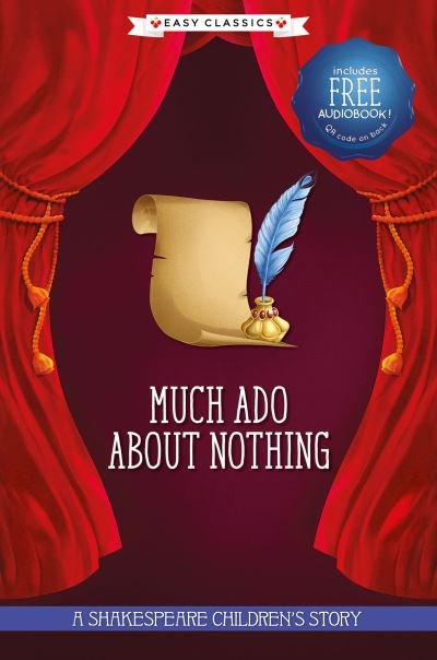 Much Ado About Nothing (Easy Classics) - 20 Shakespeare Children's Stories (Easy Classics) -  - Kirjat - Sweet Cherry Publishing - 9781782269175 - torstai 28. tammikuuta 2021