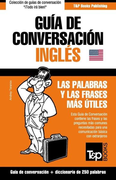 Cover for Andrey Taranov · Guia De Conversacion Espanol-ingles Y Mini Diccionario De 250 Palabras (Paperback Book) (2015)