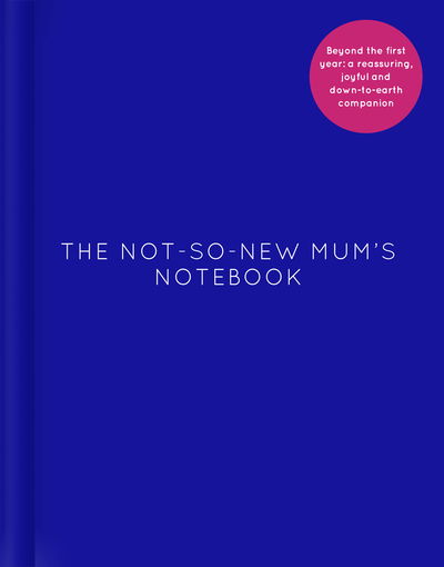 Cover for Amy Ransom · The Not-So-New Mum’s Notebook (Hardcover Book) (2018)