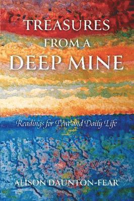 Cover for Alison Daunton-Fear · Treasures from a Deep Mine: Readings for Lent and Daily Life (Paperback Book) (2021)