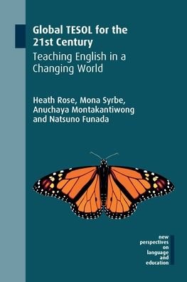 Cover for Heath Rose · Global TESOL for the 21st Century: Teaching English in a Changing World - New Perspectives on Language and Education (Pocketbok) (2020)