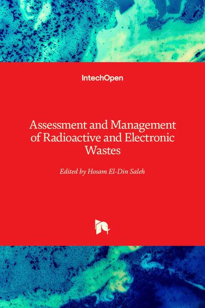 Cover for Hosam El-din Saleh · Assessment and Management of Radioactive and Electronic Wastes (Hardcover Book) (2020)