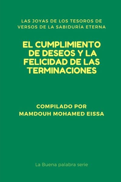 Cover for Mamdouh Mohamed Eissa · El Cumplimiento de Deseos Y La Felicidad de Las Terminaciones (Paperback Book) (2019)