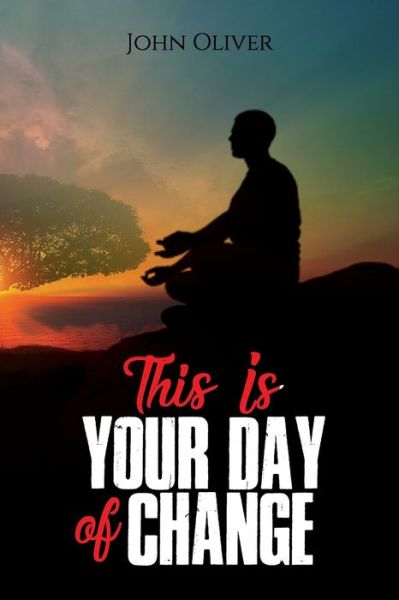 Cover for John Oliver · This Is Your Day of Change (Pocketbok) (2019)