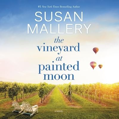 Cover for Susan Mallery · The Vineyard at Painted Moon Lib/E (CD) (2021)