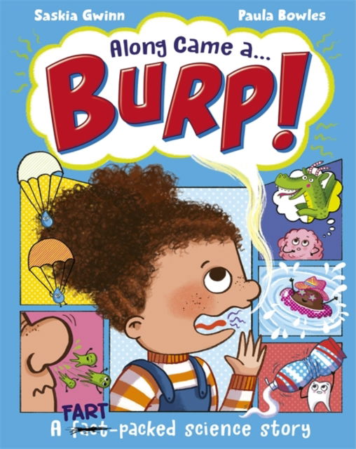 Cover for Saskia Gwinn · Along Came a... Burp!: A fart-packed science story all about the HUMAN BODY - Along Came a... (Paperback Book) (2024)