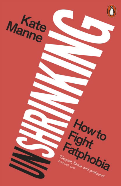 Cover for Kate Manne · Unshrinking: How to Fight Fatphobia (Pocketbok) (2025)