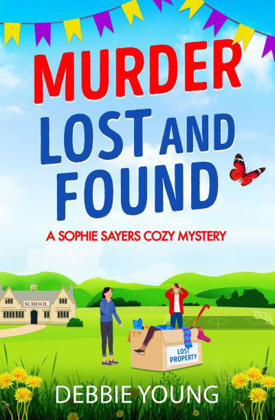 Murder Lost and Found: A gripping cozy murder mystery from Debbie Young - A Sophie Sayers Cozy Mystery - Debbie Young - Books - Boldwood Books Ltd - 9781804831175 - February 9, 2023