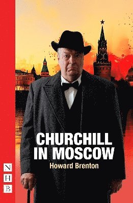 Cover for Howard Brenton · Churchill in Moscow - NHB Modern Plays (Paperback Book) (2025)