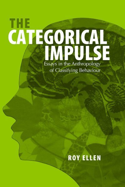 Cover for Roy Ellen · The Categorical Impulse: Essays on the Anthropology of Classifying Behavior (Hardcover Book) (2005)