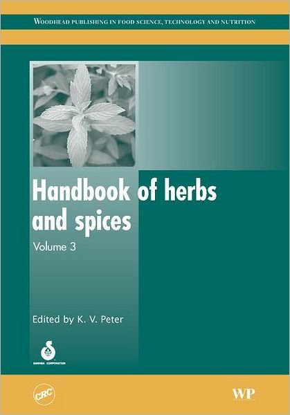 Cover for Kv Peter · Handbook of Herbs and Spices: Volume 3 - Woodhead Publishing Series in Food Science, Technology and Nutrition (Hardcover Book) (2006)