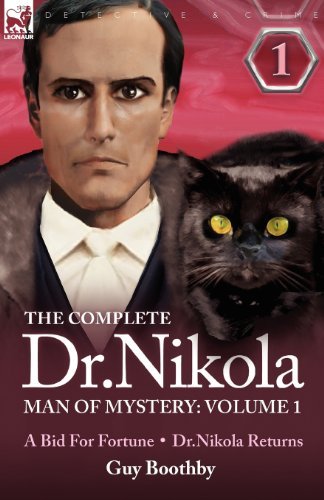 Cover for Guy Boothby · The Complete Dr Nikola-Man of Mystery: Volume 1-A Bid for Fortune &amp; Dr Nikola Returns (Paperback Book) (2009)