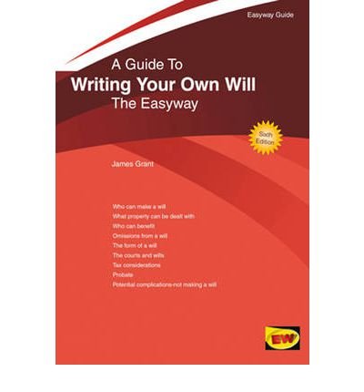 Cover for James Grant · A Guide To Writing Your Own Will: The Easyway (Pocketbok) [6 Revised edition] (2011)