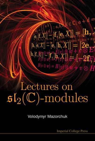 Cover for Mazorchuk, Volodymyr (Uppsala Univ, Sweden) · Lectures On Sl_2 (c)-modules (Hardcover bog) (2009)