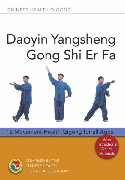 Cover for Chinese Health Qigong Association · Daoyin Yangsheng Gong Shi Er Fa: 12-Movement Health Qigong for all Ages (Paperback Book) (2018)