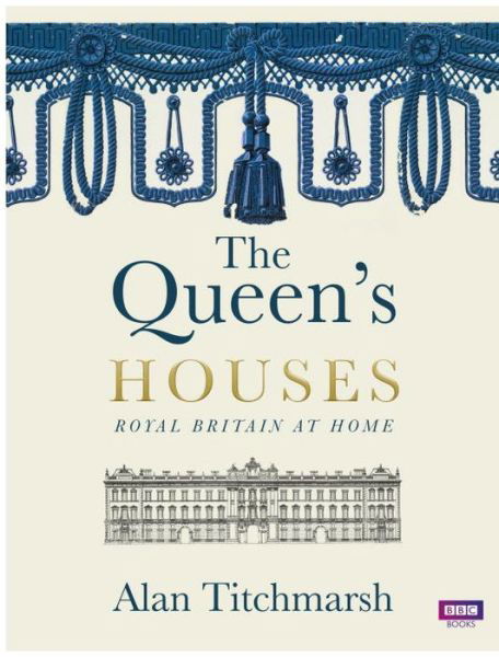 Cover for Alan Titchmarsh · The Queen's Houses (Innbunden bok) (2014)