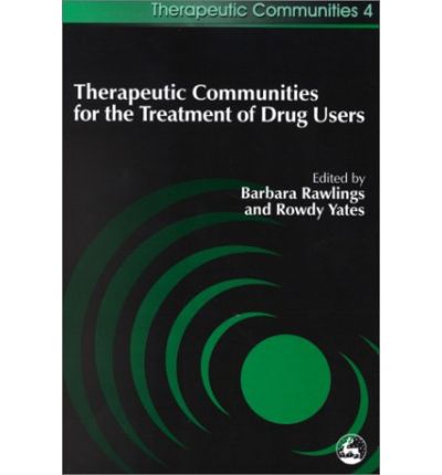 Cover for Rody Yates · Therapeutic Communities for the Treatment of Drug Users - Community, Culture and Change (Paperback Book) (2001)