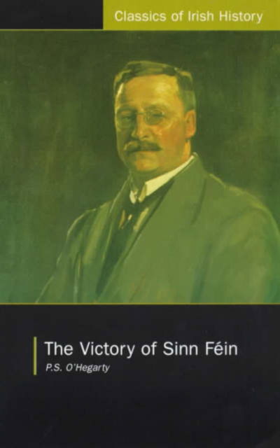 Cover for Patrick O'Hegarty · Victory of Sinn Fein: How it Won it and How it Used it: How it Won it and How it Used it (Paperback Book) [2 Rev edition] (1998)