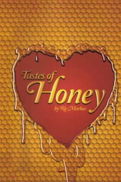 Tastes of Honey - Ric Marlow - Kirjat - Escargot Books Online Limited - 9781908191175 - maanantai 6. heinäkuuta 2015