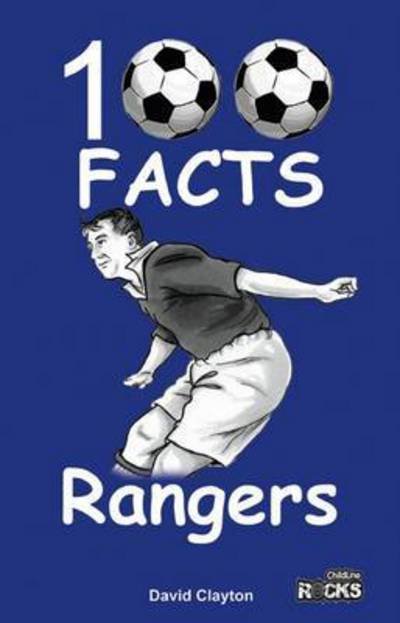 Cover for David Clayton · Rangers - 100 Facts (Taschenbuch) (2016)