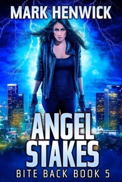 Cover for Mark Henwick · Angel Stakes (Paperback Book) (2016)