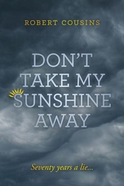 Cover for Robert Cousins · Don't take my sunshine away (Paperback Book) (2019)