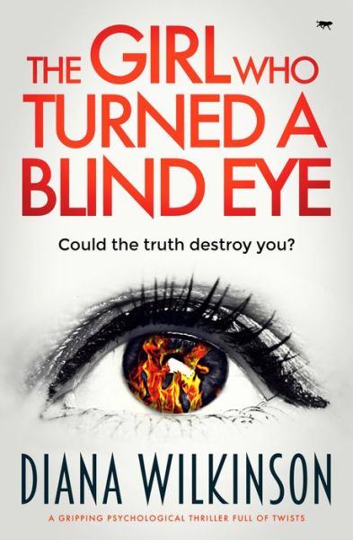 Cover for Diana Wilkinson · The Girl Who Turned A Blind Eye (Paperback Book) (2021)