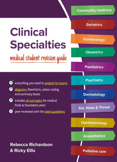 Cover for Richardson, Rebecca (Junior Doctor, Royal Derby Hospital, Derby) · Clinical Specialties: Medical student revision guide (Paperback Book) (2023)