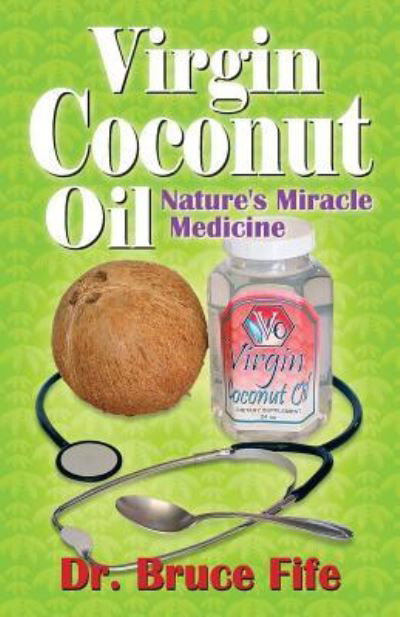 Cover for Bruce Fife · Virgin Coconut Oil (Taschenbuch) (2018)