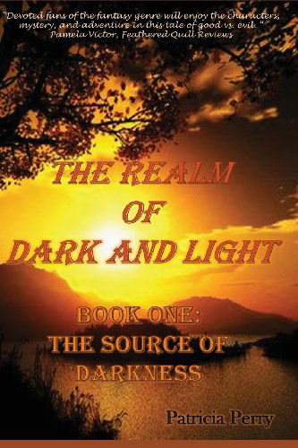 Cover for Patricia Perry · The Realm of Dark and Light: Book One: the Source of Darkness (Paperback Book) (2013)