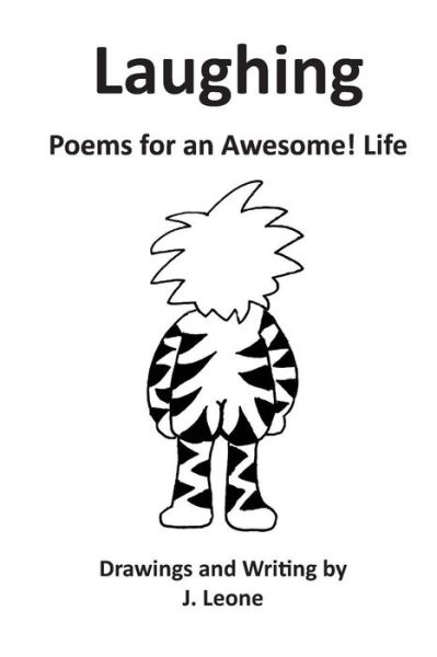 Cover for J Leone · Laughing: Poems for an Awesome! Life (Pocketbok) (2015)