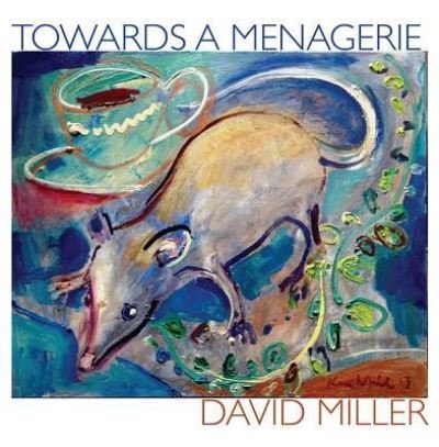 Cover for David Miller · Towards a Menagerie (Paperback Book) (2019)