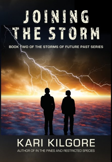 Cover for Kari Kilgore · Joining the Storm - Storms of Future Past (Inbunden Bok) (2018)