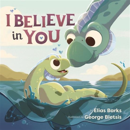 Cover for Elias Barks · I Believe in You - Hazy Dell Love &amp; Nurture Books (Board book) (2021)