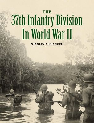 Cover for Stanley A Frankel · The 37th Infantry Division in World War II (Pocketbok) (2020)