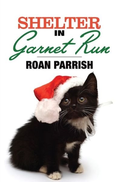 Cover for Roan Parrish · Shelter in Garnet Run (Bog) (2023)