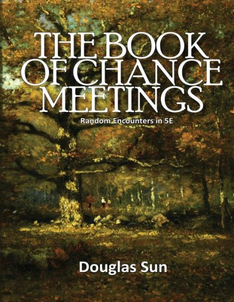 Book of Chance Meetings - Douglas Sun - Books - Ramen Sandwich - 9781949976175 - June 30, 2021