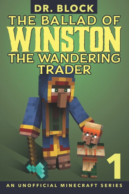 Cover for Dr. Block · The Ballad of Winston the Wandering Trader, Book 1 (Paperback Book) (2020)