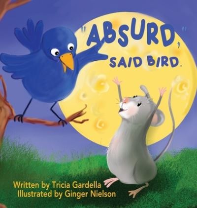 Cover for Tricia Gardella · Absurd, Said Bird (Book) (2022)