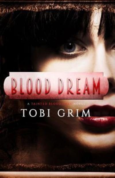 Cover for Tobi Grim · Blood Dream (Paperback Book) (2018)
