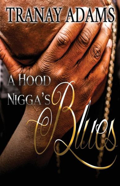 Cover for Tranay Adams · A Hood Nigga's Blues (Paperback Bog) (2017)
