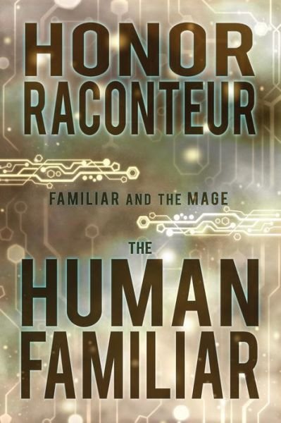 Cover for Honor Raconteur · The Human Familiar (Paperback Bog) (2017)