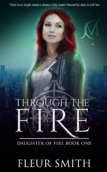 Cover for Fleur Smith · Through the Fire (Paperback Book) (2017)