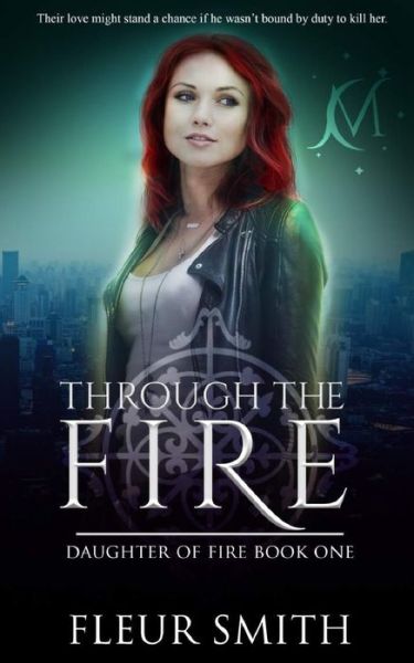 Cover for Fleur Smith · Through the Fire (Taschenbuch) (2017)