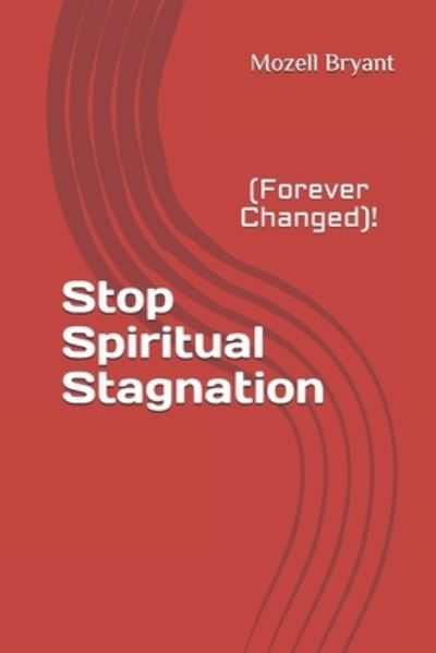 Cover for Mozell L. Bryant · Stop Spiritual Stagnation (Book) (2020)