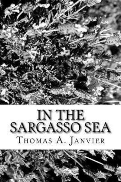 Cover for Thomas A Janvier · In the Sargasso Sea (Paperback Book) (2017)