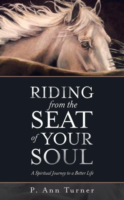 Cover for P Ann Turner · Riding from the Seat of Your Soul (Paperback Bog) (2018)