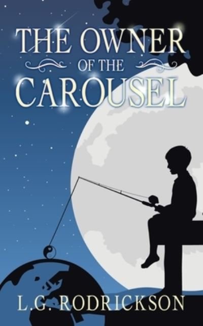 Cover for L G Rodrickson · The Owner of the Carousel (Pocketbok) (2019)