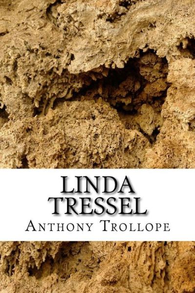 Linda Tressel - Anthony Trollope - Books - Createspace Independent Publishing Platf - 9781983619175 - January 10, 2018